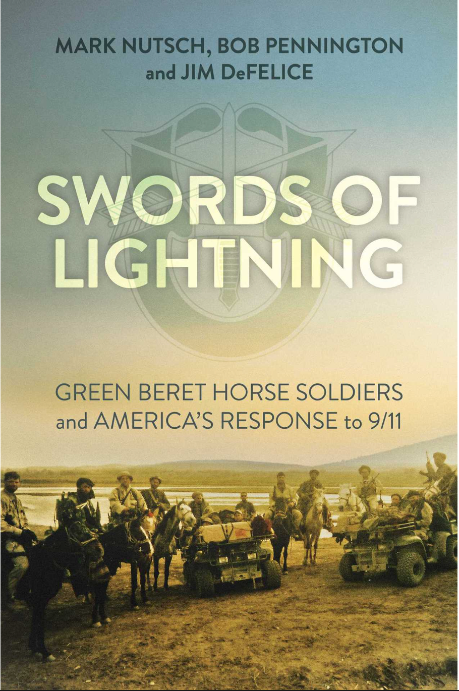 Swords of Lightning: Green Beret Horse Soldiers and America's Response to 9/11